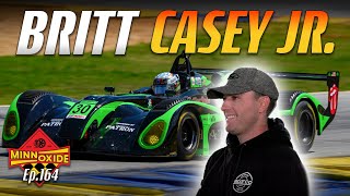 164. Racing in IMSA, A Career in Racing,  Reviewing Cars and Coaching w/ Britt Casey Jr.