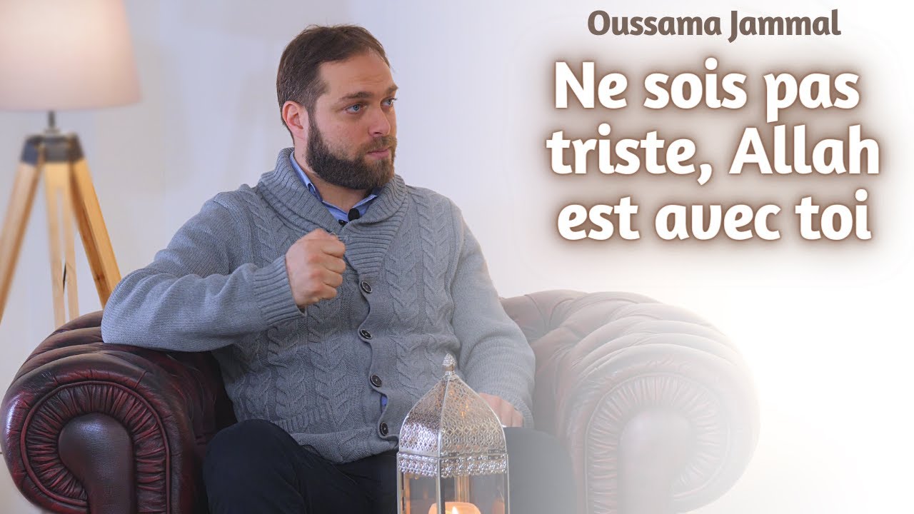 Watch video Ne sois pas triste, Allah est avec toi - Oussama Jammal Ne sois pas triste, Allah est avec toi - Oussama Jammal