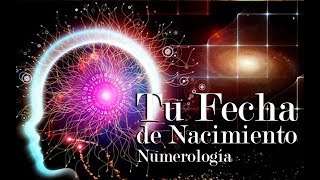 Numerología - Tu Fecha de Nacimiento - Parte 1