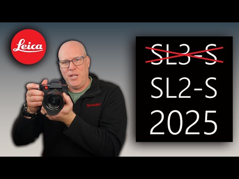 Is the Leica SL3-S worth it in 2025?  Maybe consider the SL2-S instead...