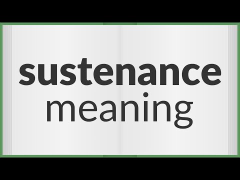 Sustenance | meaning of Sustenance