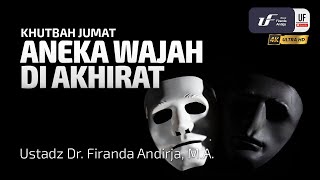 Aneka Wajah Di Akhirat - Ustadz Dr. Firanda Andirja, M.A