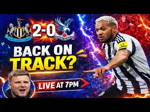 Newcastle United 2 Crystal Palace 0 Match REVIEW! Back on TRACK?