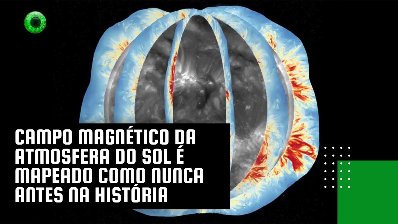Campo magnético da atmosfera do Sol é mapeado como nunca antes na história