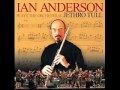 Ian Anderson Plays The Orchestral Jethro Tull ...
