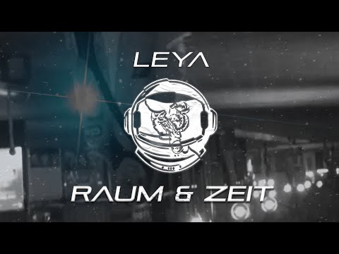 LEYA - RAUM & ZEIT [Offizielles Video]