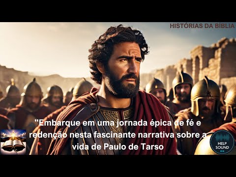 A Jornada de Paulo: de Perseguidor a Apóstolo"