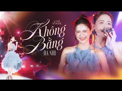 KHÔNG BẰNG - HÀ NHI Khiến Triệu Trái Tim Tan Vỡ Với Giai Điệu Day Dứt | Live Stage 2025