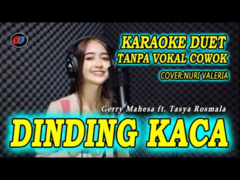 DINDING KACA KARAOKE DUET TANPA VOKAL COWOK (Tasya ft Gerry} Cover:Nuri Valeria