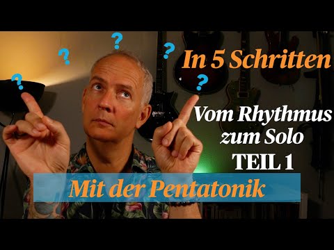 GITARRE SPIELEN - Vom Rhythmus zum Solo (Teil 1)