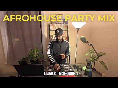 Living Room Session Vol. 1  - Afrohouse Party Mix, House