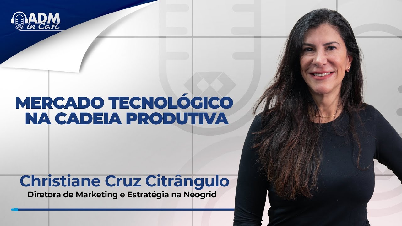 Mercado tecnológico na cadeia produtiva | Admª. Christiane Cruz Citrângulo