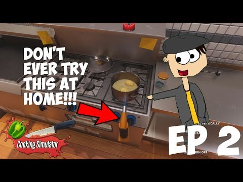 MISTAKES WHERE MADE!!! - Cooking Simulator Ep 2