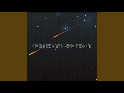 Coming to the Light