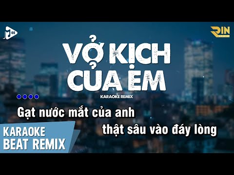 Vở Kịch Của Em Karaoke Remix - DC Tâm | Beat Chuẩn Remix Dễ Hát