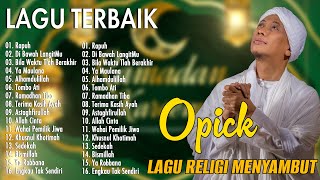 Download lagu The Best of OPICK - 20 Lagu Religi Pilihan Paling Populer & Enak Didengar mp3
