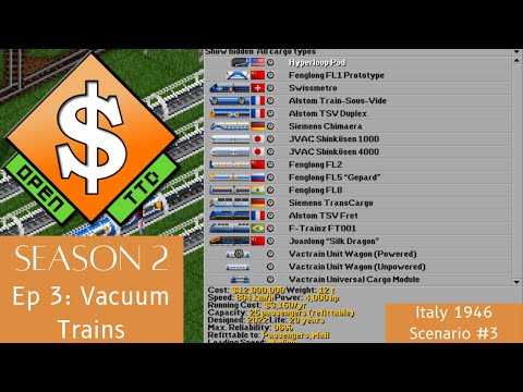 Let's Play OpenTTD: Italy 1946 Scenario #3: Vacuum Trains (S2E3)