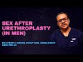 Sex After Male Urethroplasty Hindi English