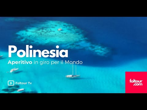 POLINESIA FRANCESE 🇵🇫: Aperitivo in giro per il mondo