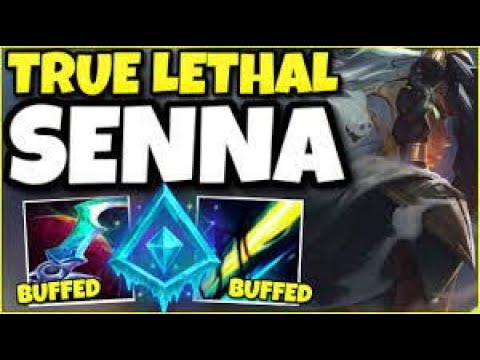 SENNA FULL LETHALITY TOO OP
