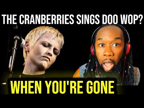 Soul man's REACTION to THE CRANBERRIES When you're gone - First time hearing