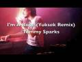 I'm A Rope (Yuksek Remix) - Tommy Sparks ...