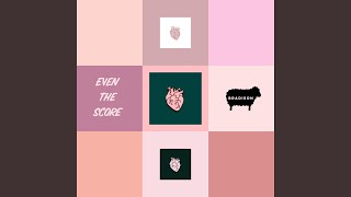 Even the Score Music Video