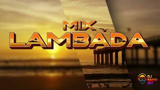 Download lagu MIX LAMBADA DE ORO 🌴 | DJ BARRD mp3