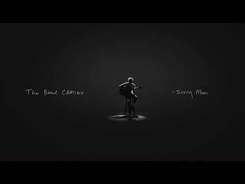 The Band CAMINO - Sorry Mom (Official Video)