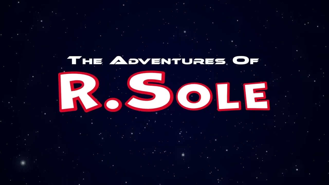 The Adventures of R. Sole teaser teaser