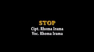 Download lagu Rhoma Irama - Stop (dengan Prolog) [Stereo |  ] mp3