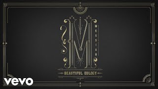 Beautiful Eulogy - Messiah (Official Lyric Video)