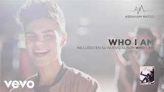 Abraham Mateo - Who I Am (Audio)