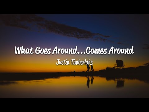 Justin Timberlake - What Goes Around...Comes Around (Lyrics)