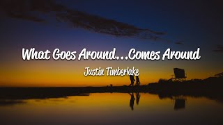 Justin Timberlake - What Goes Around...Comes Around (Lyrics)