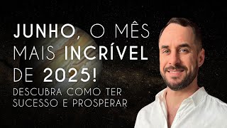 🔮 June Predictions - The Most Positive and Prosperous Month of 2025!