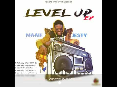 Maah Jesty - Where Will Wi Go (Official Audio) #LevelUpEP #DancehallMusic August 2020