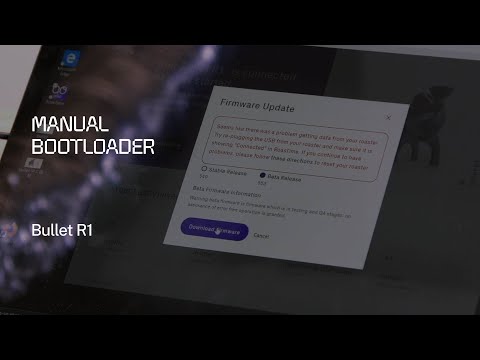 Bullet R1 Khởi động thủ công Bootloader: Hướng dẫn phục hồi Firmware