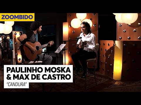 Paulinho Moska e Max de Castro - Zoombido - Candura