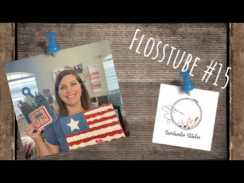 Flosstube #15- Sweetwater Stitcher (Sewing method in hand/covered button tutorial)