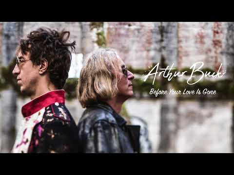 Arthur Buck - "Before Your Love Is Gone" [Audio Only]