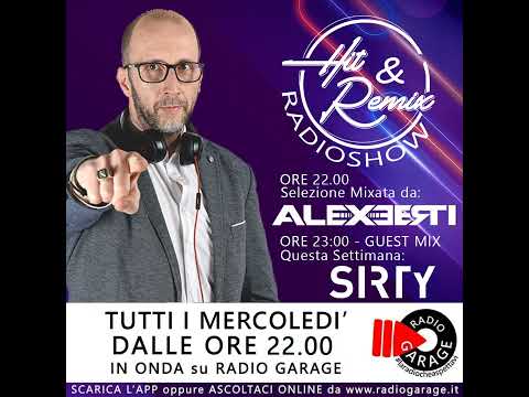 HIT & REMIX di Alex Berti - GUEST MIX Ep. 3 - SIRTY