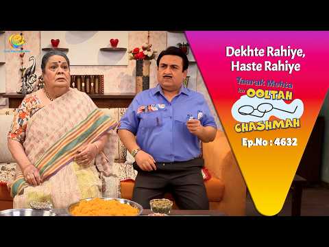 NEW! Ep 4632 - Mausi ji Ne Kar Dia Swadist Laddu ke Sath Khel!| Taarak Mehta ka Ooltah  Chashmah