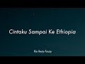 Ria Resty Fauzy - Cintaku Sampai Ke Ethiopia (Lirik)