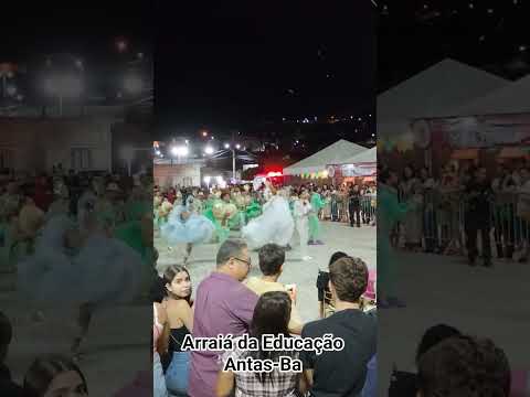 Arraiá da Educação Antas-Ba