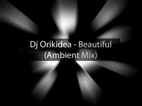 Dj Orkidea - Beautiful  (Ambient Mix)