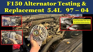 Alternator Testing & Replacement F150 5.4L 1997 - 2004. Easy job - Save $$ and DIY.