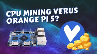 CPU Mining: Is It Finally Profitable on the Orange Pi 5?