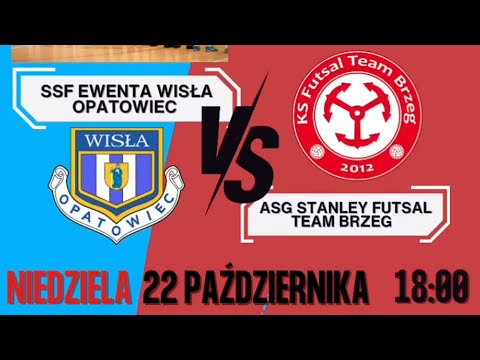 SSF EWENTA WISŁA OPATOWIEC vs ASG STANLEY FUTSAL TEAM BRZEG  - transmisja LIVE