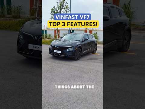 TOP 3 FEATURES of Vinfast VF7!